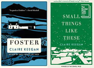 image of book covers of Foster and Small things Like These by Claire Keegan