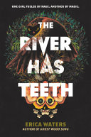 Image for "The River Has Teeth"