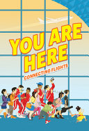 Image for "You Are Here: Connecting Flights"