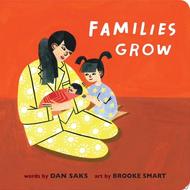 Image for "Families Grow" - a parent and child sit admiring the new baby in the family