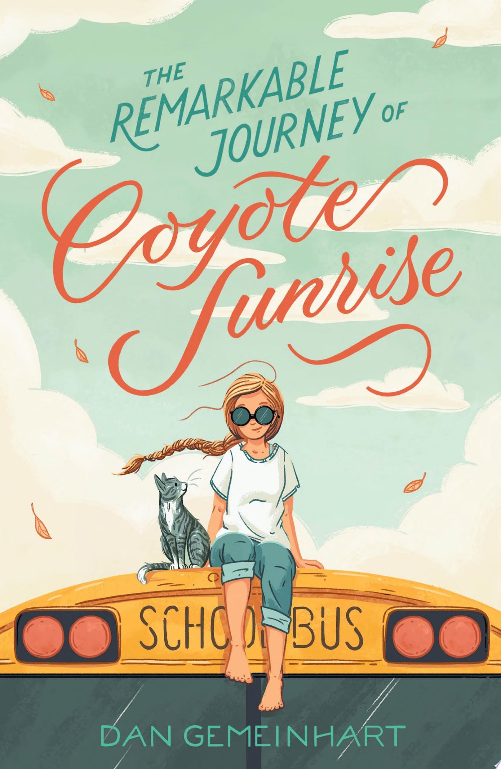 Image for "The Remarkable Journey of Coyote Sunrise"