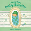 Image for "I Love You, Baby Burrito" - an illustration of a swaddled baby