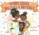 Image for "When Aidan Became a Brother" - an illustration of a smiling Black family