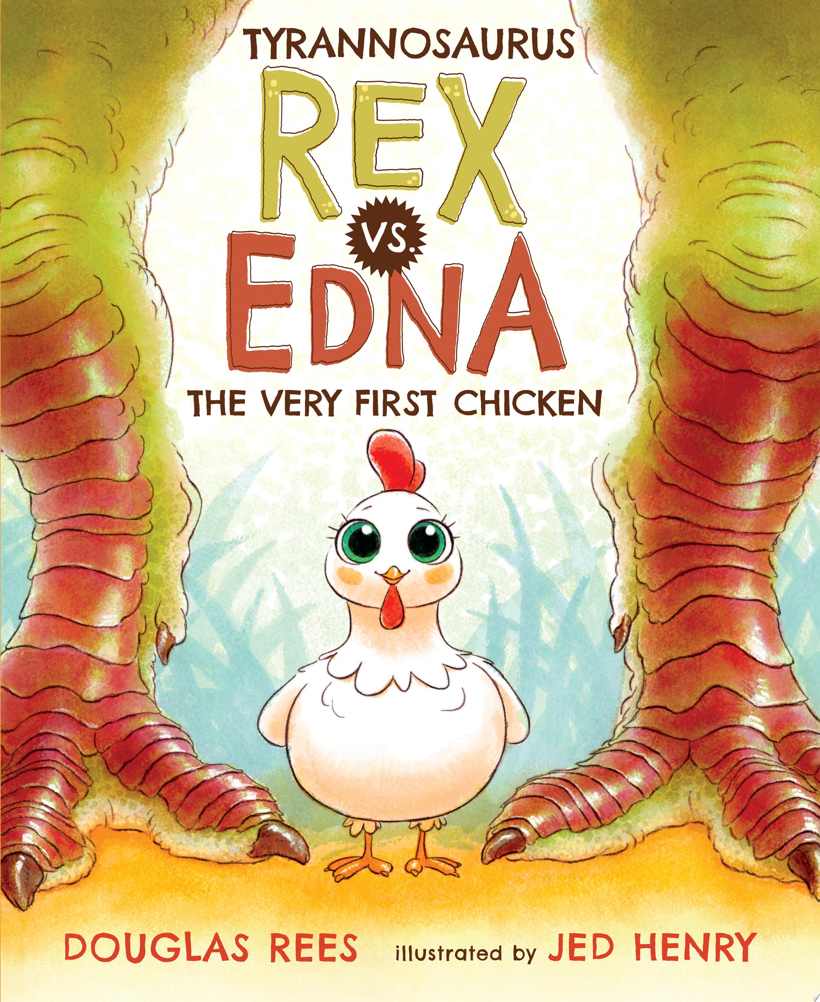 Image for "Tyrannosaurus Rex Vs. Edna the Very First Chicken"