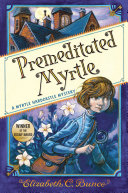 Image for "Premeditated Myrtle (Myrtle Hardcastle Mystery 1)"