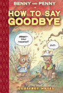 Image for "Benny and Penny in How to Say Goodbye"