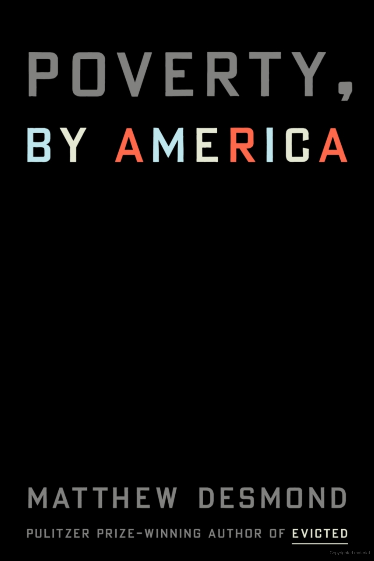 Poverty, By America by Matthew Desmond 