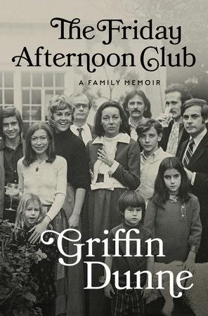 Griffin Dunne's book cover, The Friday Afternoon Club