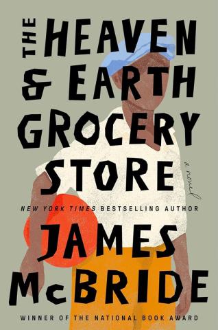 The Heaven and Earth Grocery Store by James McBride.