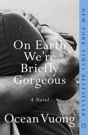 photo of the cover of On Earth We're Briefly Gorgeous