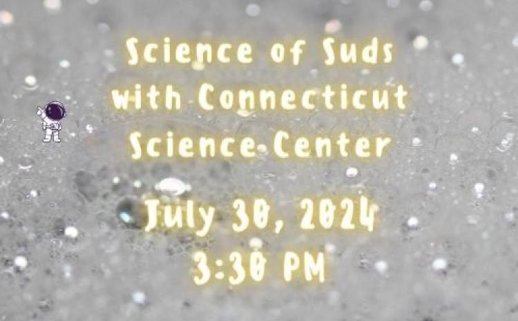 Science of Suds with CT Science Center