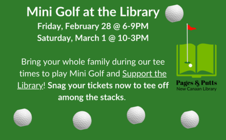 Mini Golf at the Library Feb. 28 and March 1